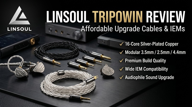 Linsoul Tripowin Review: Affordable Upgrade For Better Sound